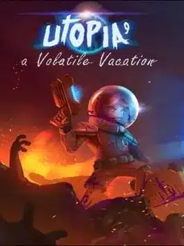 Utopia 9: A Volatil Vacation