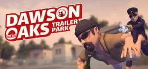 Dawson oaks trailer park multiplayer social deduction