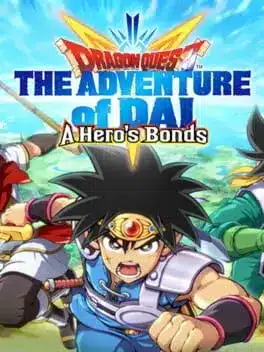 Dragon Quest the Adventure of Dai: A Hero's Bonds