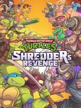 Teenage Mutant Ninja Turtles: Shredder’s Revenge