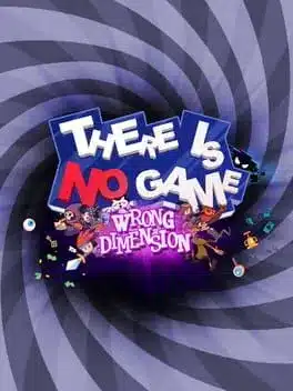 There is no game: Wrong Dimension