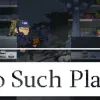 No such place: co-op, italiano e contenuti dell'early access
