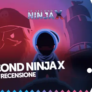 10 Second Ninja X