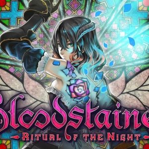 Bloodstained: Ritual of the Night