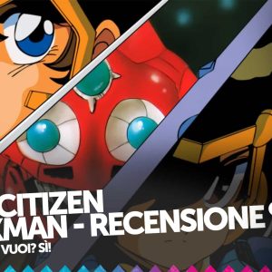 Cyber Citizen Shockman Recensione