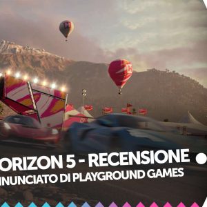 Forza Horizon 5 - Recensione