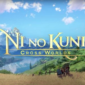 Ni no Kuni: Cross Worlds