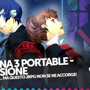Persona 3 Portable recensione