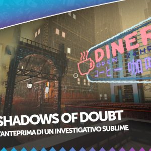 Shadows of Doubt anteprima