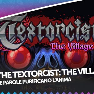The Textorcist: The Village