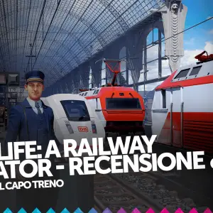 Train Life A Railway simulator recensione