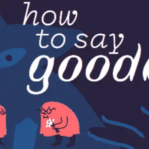 How to say Goodbye